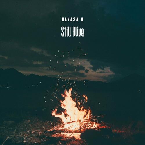Still Allive - Hayasa G