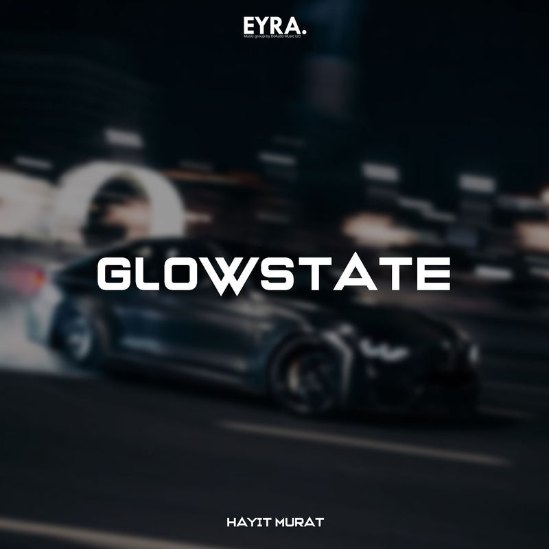 Glowstate - Hayit Murat