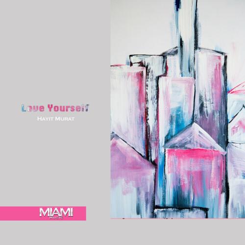 Love Yourself - Hayit Murat