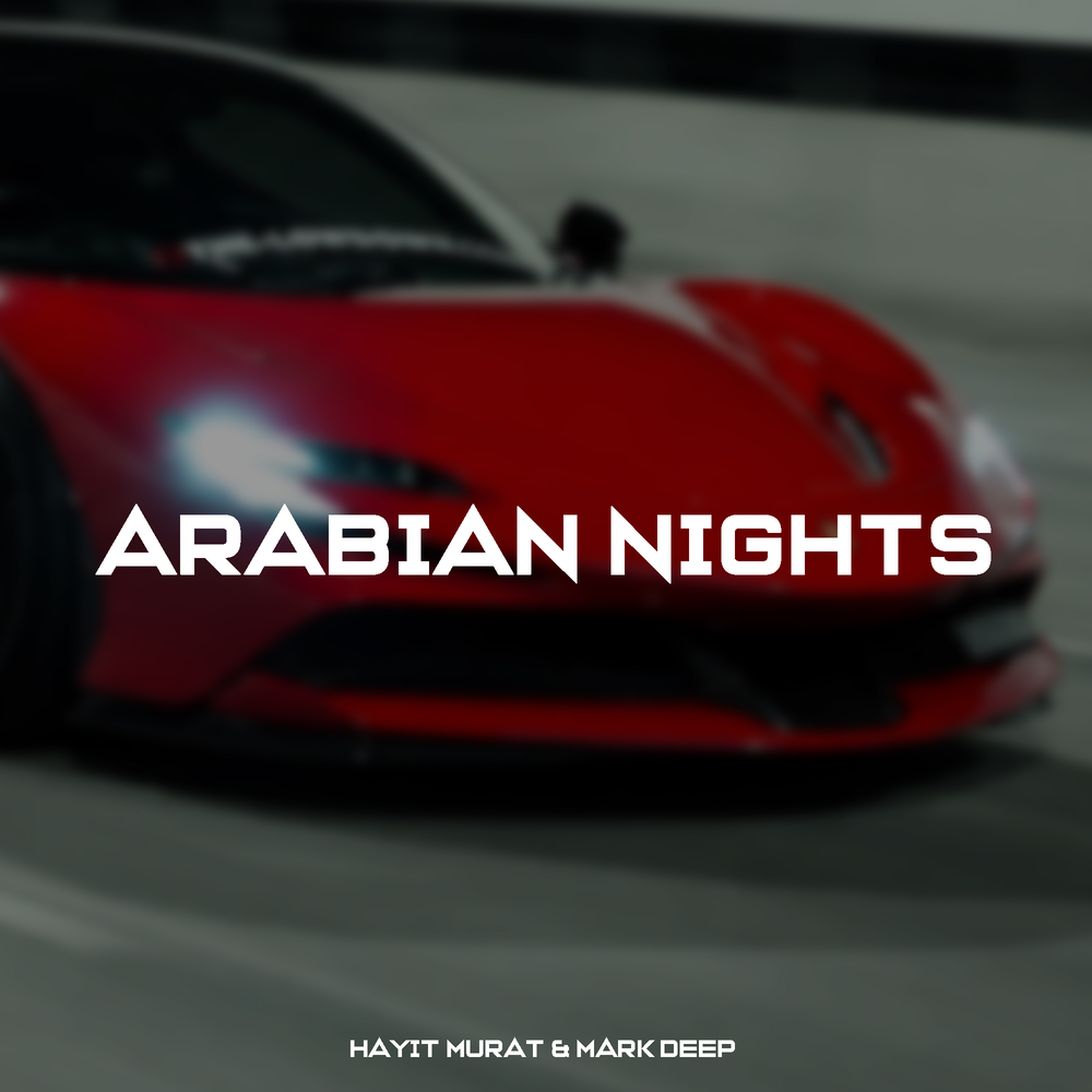 Arabian Nights - Hayit Murat, Mark Deep