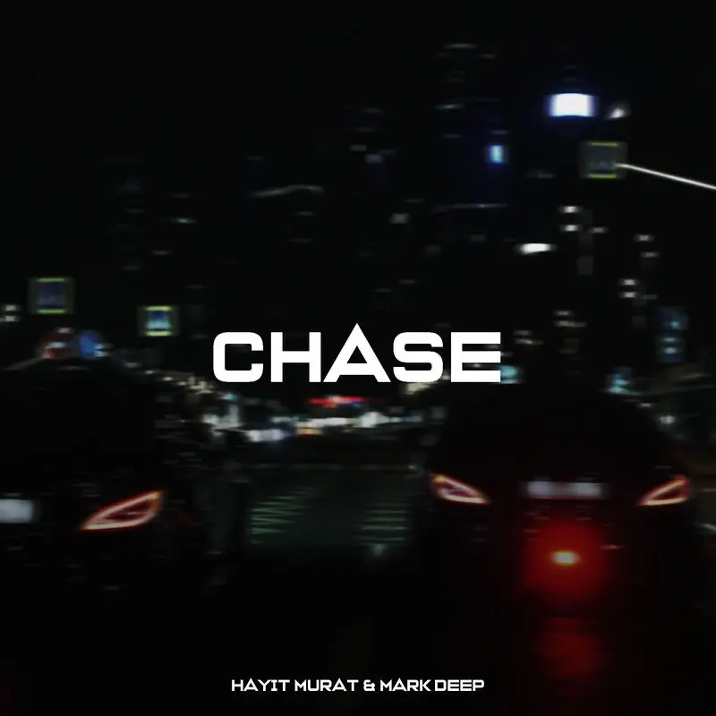 Chase - Hayit Murat & Mark Deep