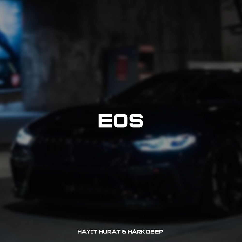 Eos - Hayit Murat, Mark Deep
