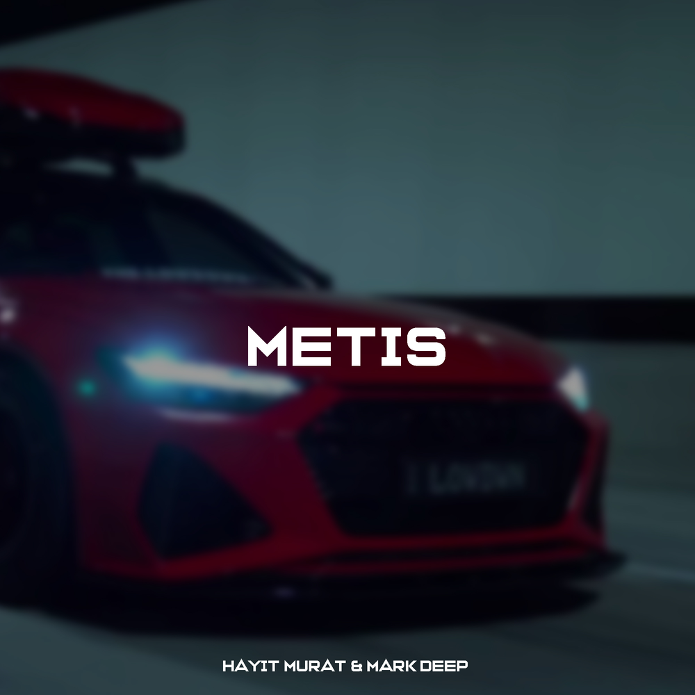 Metis - Hayit Murat, Mark Deep