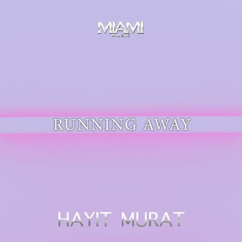 Running Away - Hayit Murat