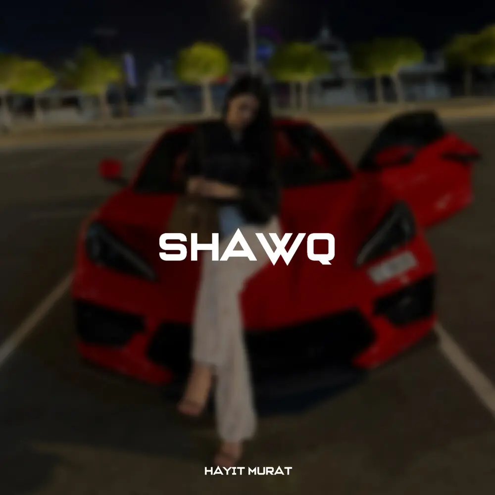 Shawq - Hayit Murat