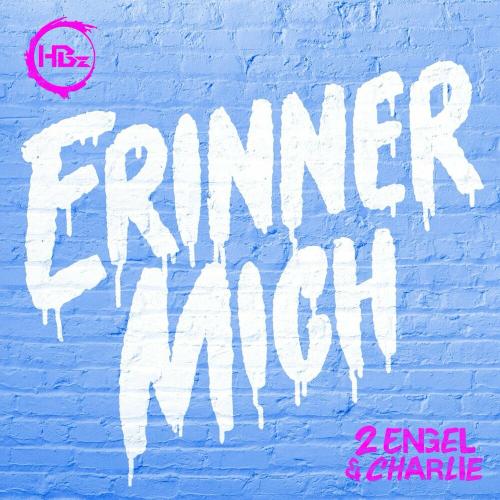 HBz feat. 2 Engel & Charlie - Erinner Mich