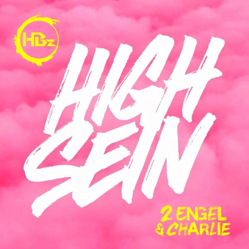HBz feat. 2 Engel x Charlie - High Sein