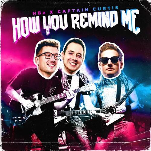 HBz feat. Captain Curtis - How You Remind Me