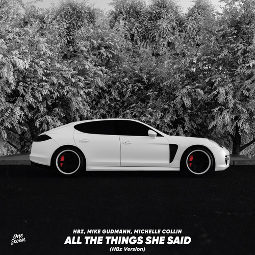 HBZ & Mike Gudmann & Michelle Collin - All the Things She Saidaid (HBz Version)