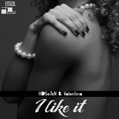 HDSe7eN & Valentina - I like it
