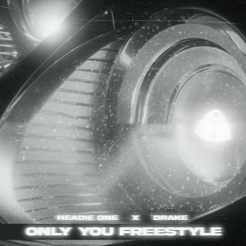 Only You Freestyle - Headie One & Drake