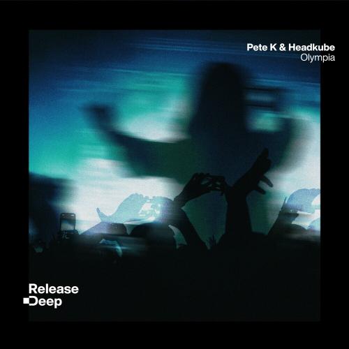 Headkube & Pete K - Olympia