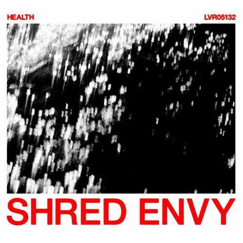 HEALTH - Shred Envy
