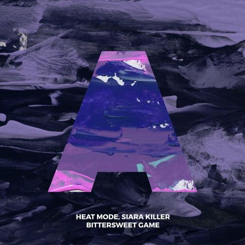 Heat Mode & Siara Killer - Bittersweet Game