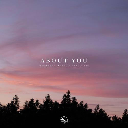 Hechmann, Raeya & Mark Filip - About U