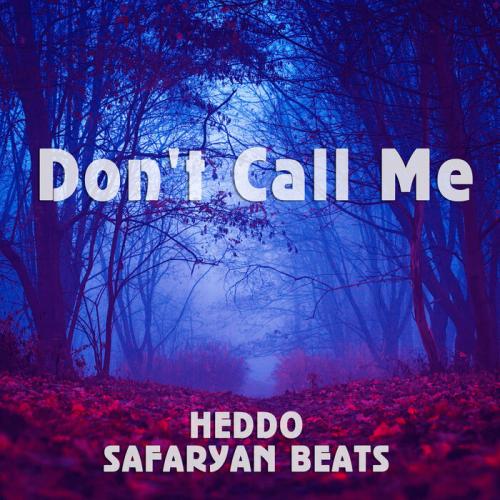 HEDDO - Don't Call Me