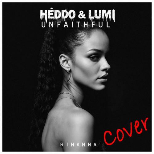 Heddo & Lumi - Unfaithful