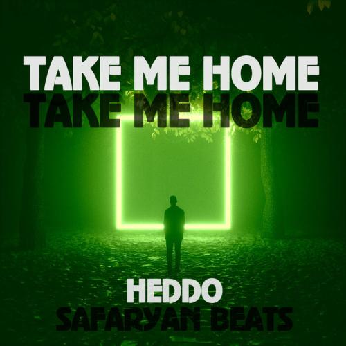 HEDDO, Safaryan Beats - Take me home