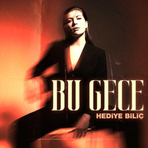 Bu Gece - Hediye Biliç