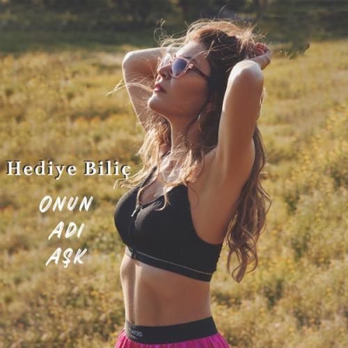 Onun Adı Aşk - Hediye Biliç