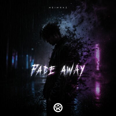 Fade Away - HeimRaz