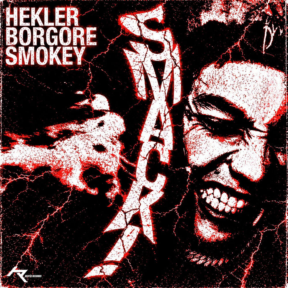 HEKLER, Borgore & Smokey - Smack!