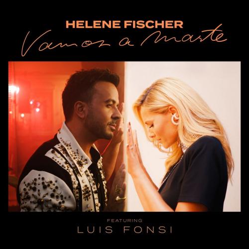Helene Fischer feat. Luis Fonsi - Vamos a Marte (Bachata Version)