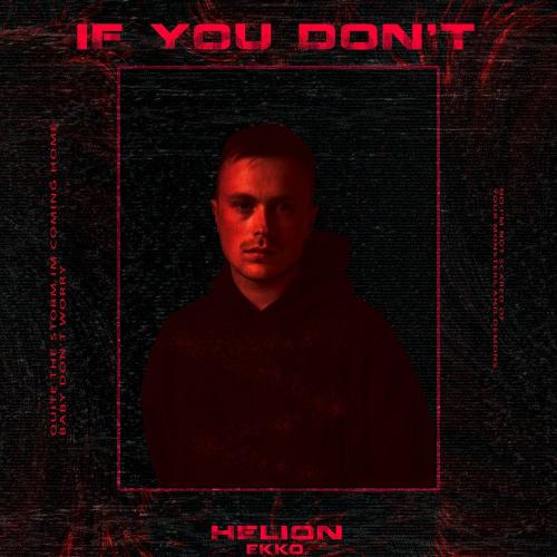 Helion & Ekko - If You Don't