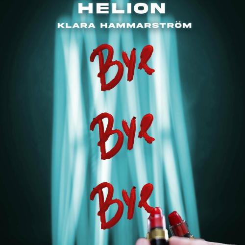 Helion feat. Klara Hammarstrom - Bye Bye Bye