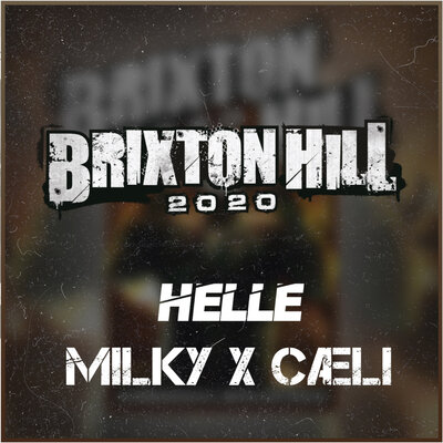 Brixton Hill 2020 - HELLE, Cæli, Milky