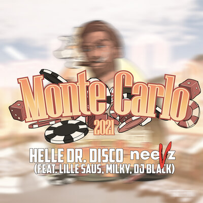 Monte Carlo 2021 - HELLE, Dr. Disco, Neevz, Lille Saus, DJ Black, Milky