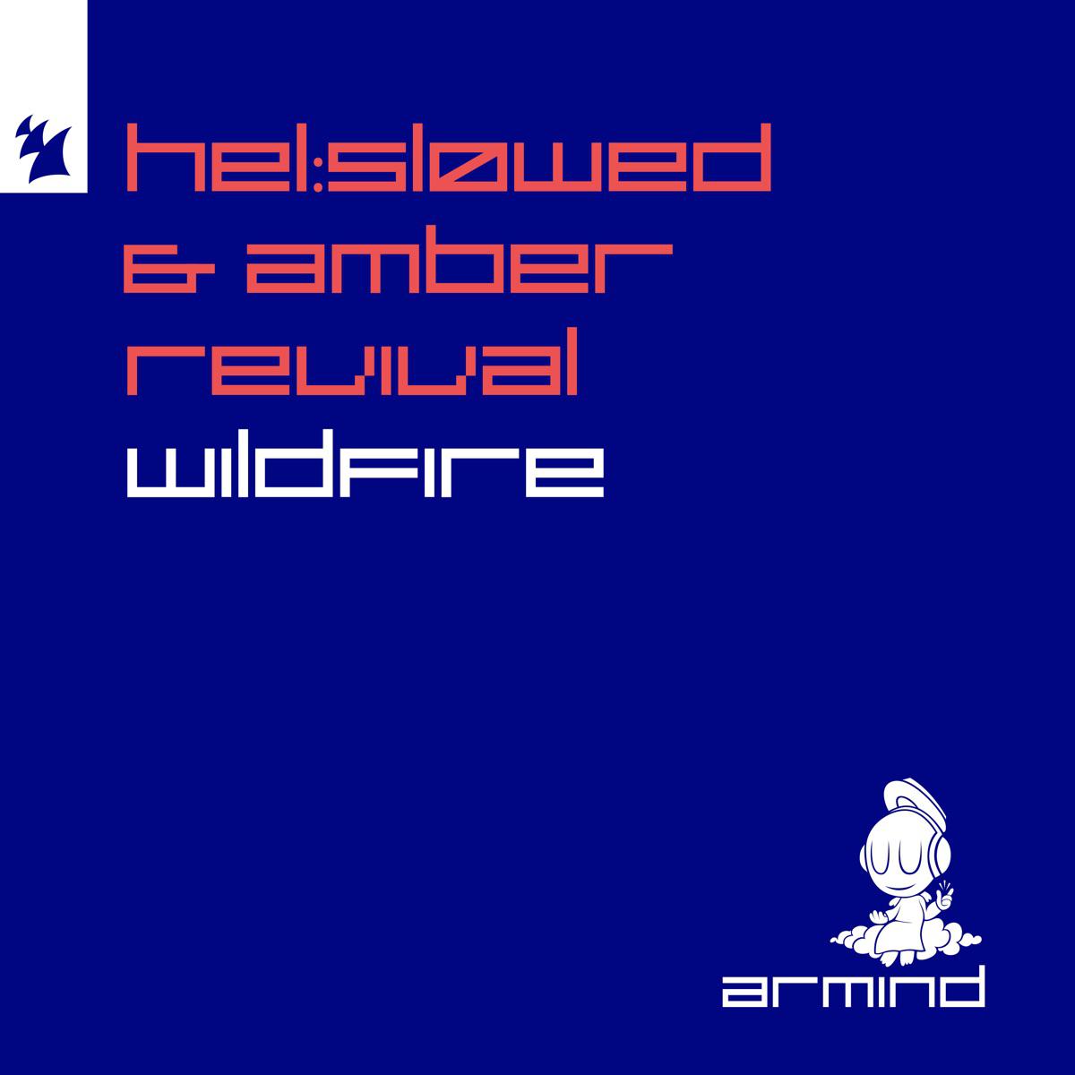 Wildfire - HelSlowed & Amber Revival
