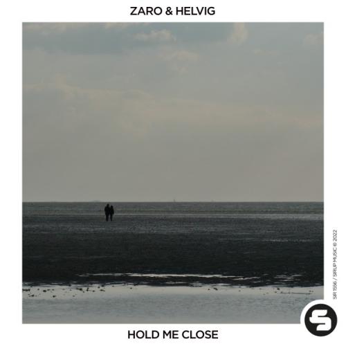 Helvig, ZARO - Hold Me Close