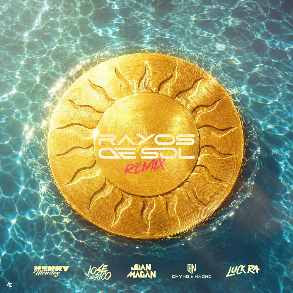Rayos De Sol (Feat. Jose De Rico) - Henry Mendez, Juan Magan, Chino & Nacho & Luck Ra feat. Jose De Rico