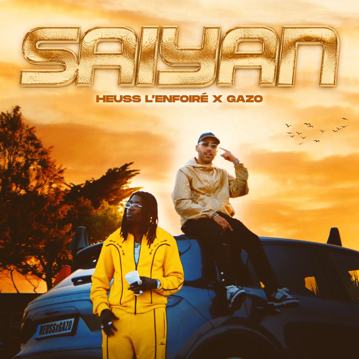 Heuss L'enfoire - Saiyan (feat. Gazo)