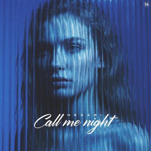 Hexari - Call Me Night