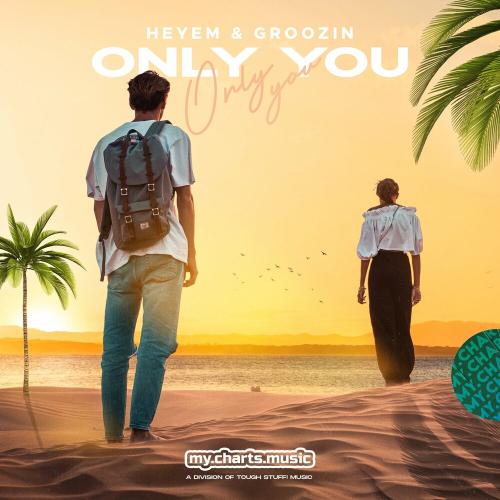 Heyem & Groozin - Only You