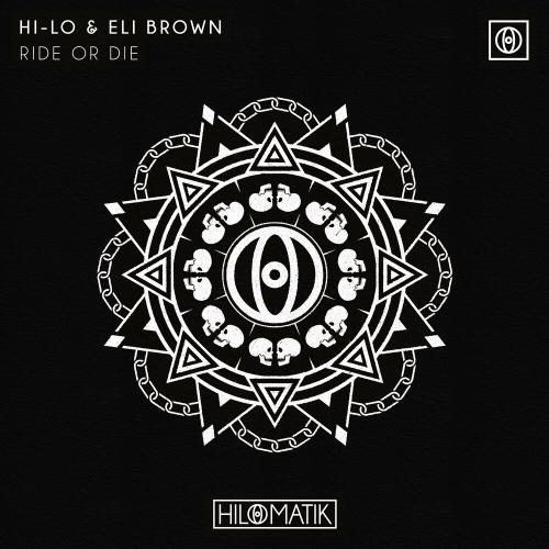 HI-LO feat. Eli Brown - RIDE OR DIE