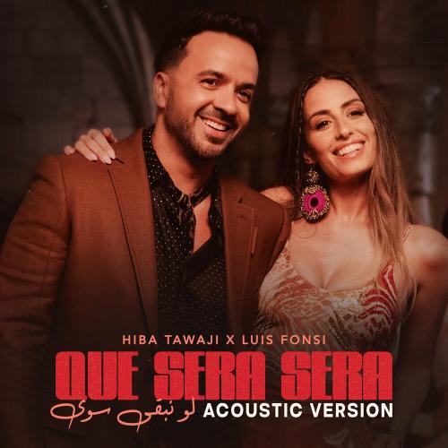 Hiba Tawaji feat. Luis Fonsi - Que Sera Sera (Law Nebka Sawa) (Acoustic)
