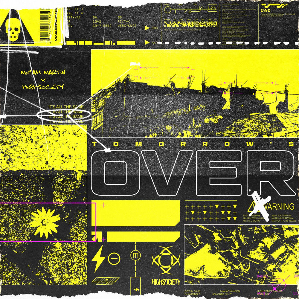 HIGHSOCIETY & Micah Martin - Tomorrow's Over
