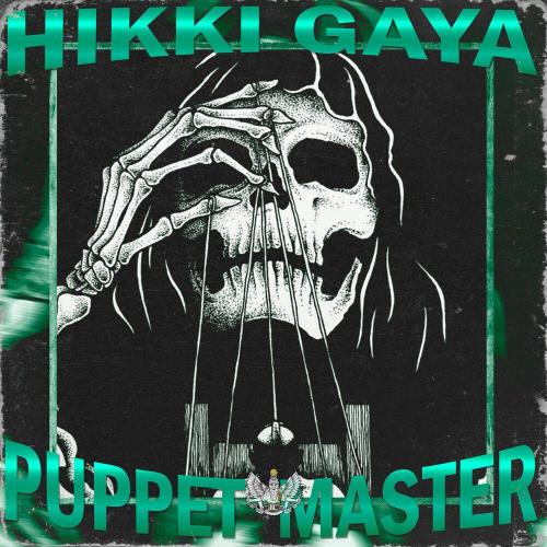 Hikki Gaya - PUPPET MASTER