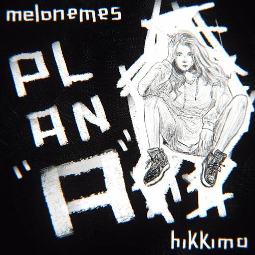 hikkima, melonemes - plan а