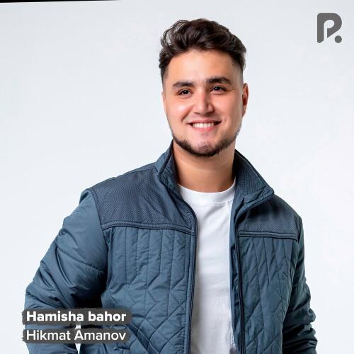Hamisha Bahor - Hikmat Amanov