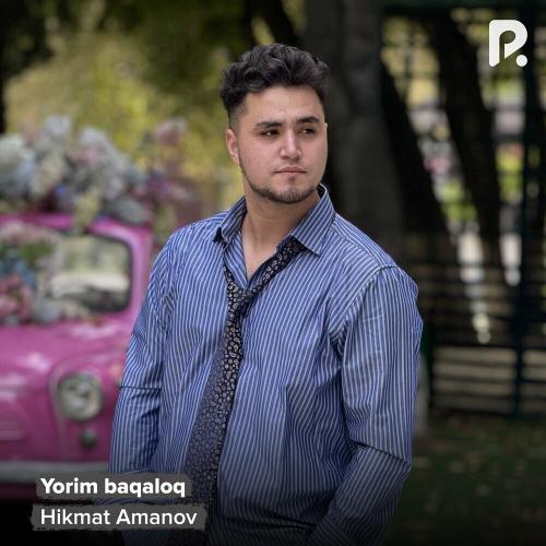 Yorim Baqaloq - Hikmat Amanov