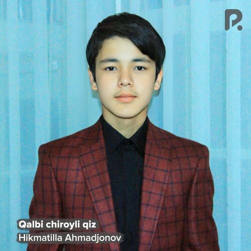Qalbi Chiroyli Qiz - Hikmatilla Ahmadjonov