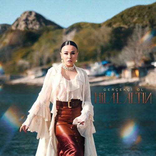 Hilal Altın - Gerçekçi Ol