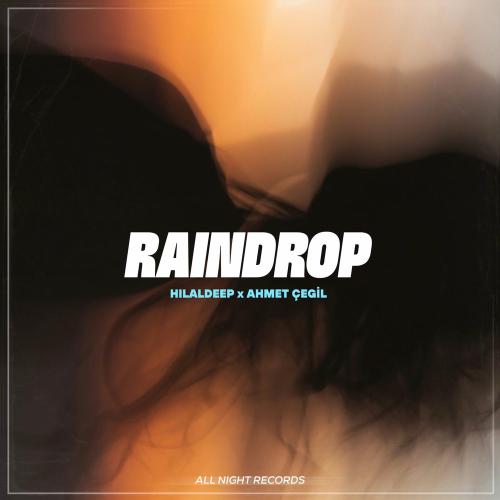 Raindrop - HilalDeep & Ahmet Çeğil
