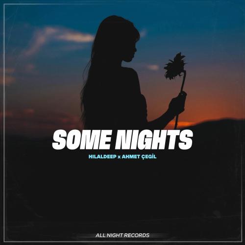 HilalDeep & Ahmet Çeğil - Some Nights