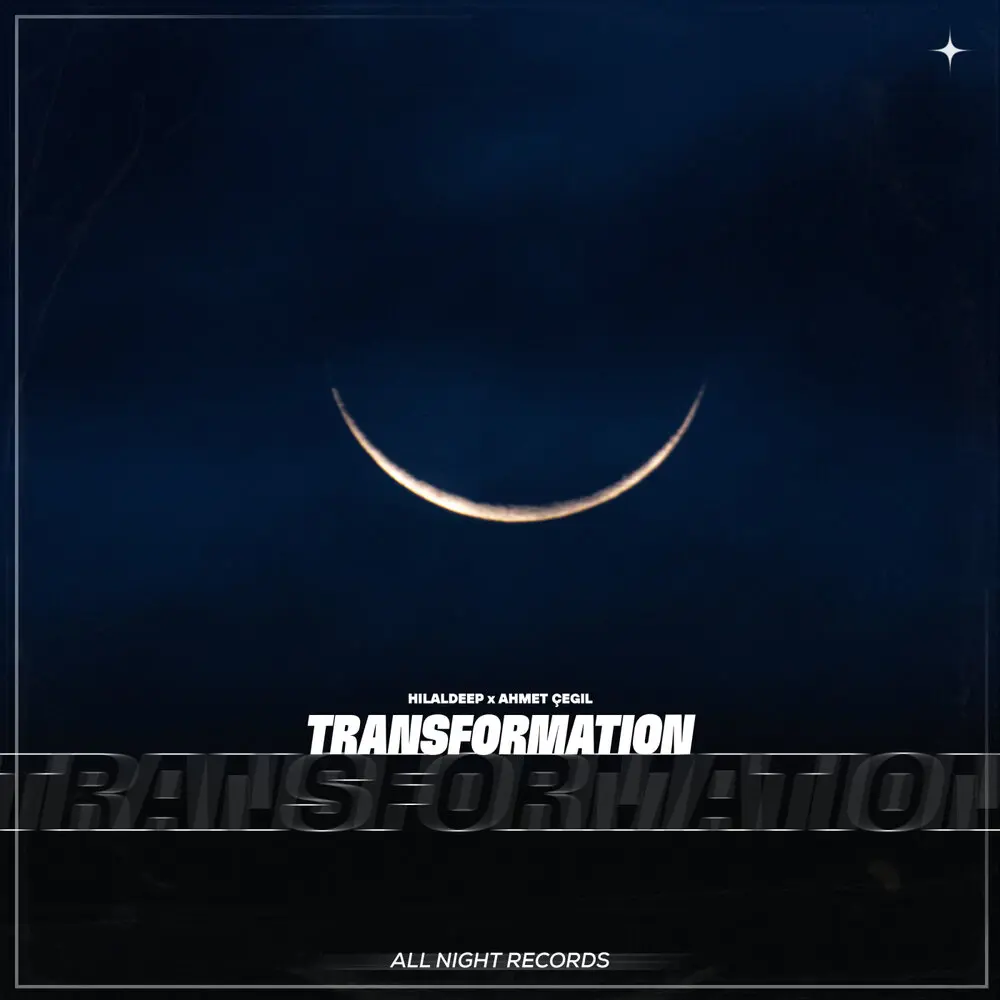 Transformation - HilalDeep, Ahmet Çeğil