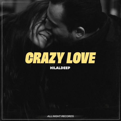 HilalDeep - Crazy Love